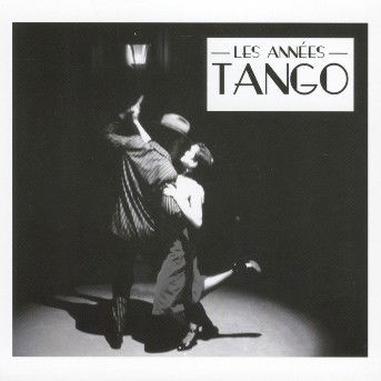 Les Annees Tango - Les Annees Tango - Musik - WAGRAM - 3596971015022 - 28. maj 2015