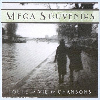 Cover for Mega Souvenirs · Mon Amant De Saint-jean- Menilmontant - La Java Bleue - La Vie En Rose ? (CD) (2004)
