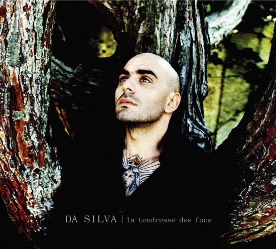 Cover for Da Silva · La Tendresse Des Fous (CD) (2015)