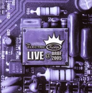 Live At Brbf 2005 - Electric Kings - Musikk - NAKED PRODUCTIONS - 3700173663022 - 13. juli 2017