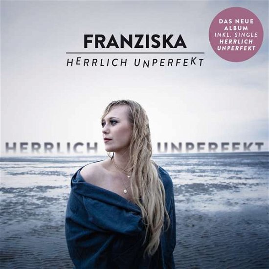 Cover for Franziska · Herrlich Unperfekt (CD) (2018)