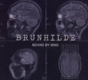 Behind My Mind - Brunhilde - Musik - BELLFIRE RECORDS - 4003099621022 - 26. Mai 2017