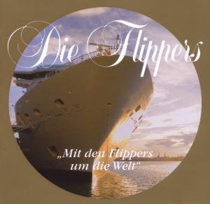 Cover for Die Flippers · Mit Den Flippers Um Die Welt (CD) (2019)