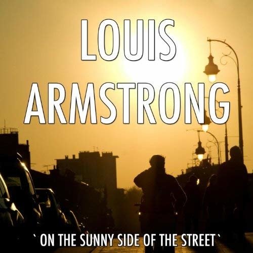 On The Sunny Side Of The Street - Louis Armstrong - Musik -  - 4006408080022 - 20. September 2017