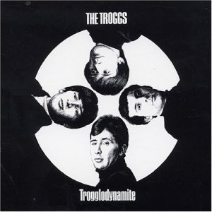Cover for Troggs · Trogglodynamite (CD) [Bonus Tracks edition] (2004)
