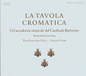 La Tavola Cromatica - Earle His Viols - Musikk - RAUMKLANG - 4018767023022 - 6. juni 2005