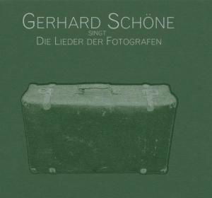 Cover for Gerhard Schöne · Die Lieder Der Fotografen (CD) (2005)
