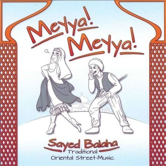 Cover for Sayed Balaha · Meyya! Meyya! (CD) (2014)