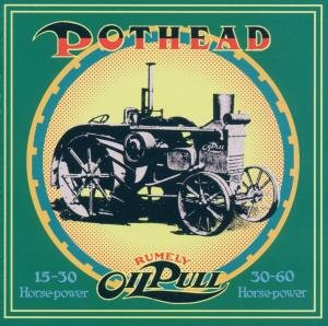 Cover for Pothead · Rumely Oil Pull (CD) (1994)