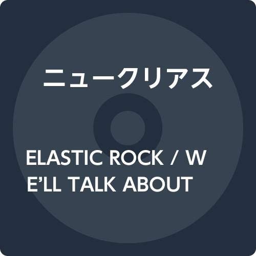 Elastic Rock / We`ll Talk About It Later - Nucleus - Music - ULTRA VYBE CO. - 4526180530022 - August 5, 2020