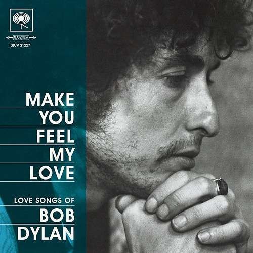 Cover for Bob Dylan · Make You Feel My Love: Love Songs of Bob Dylan (CD) [Japan Import edition] (2019)