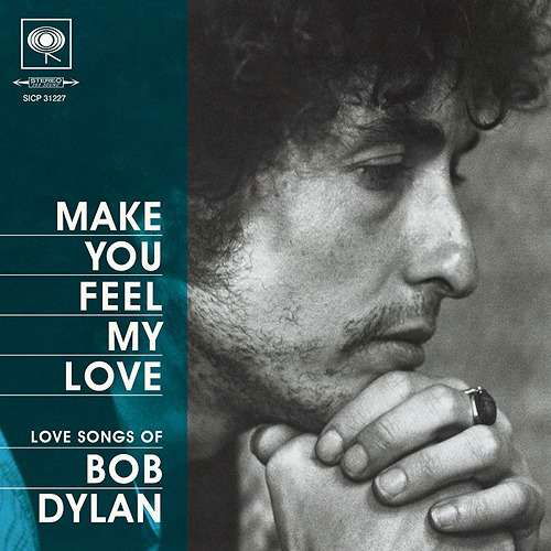 Make You Feel My Love: Love Songs of Bob Dylan - Bob Dylan - Musik - SONY MUSIC LABELS INC. - 4547366388022 - 23. januar 2019