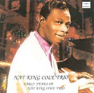 Cover for Nat 'King' Cole Trio · Early Years Of... (CD)