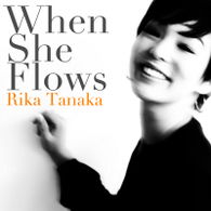 Cover for Rika Tanaka · When She Flows (CD) (2016)