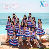 Cover for X21 · Koisuru Natsu! (CD) [Japan Import edition] (2014)