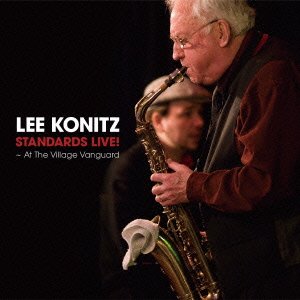 Standard Live -at the Village Vanguard- - Lee Konitz - Musik - P-VINE RECORDS CO. - 4995879243022 - 18. september 2013