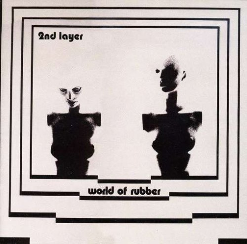 Cover for Second Layer · World of Rubber (CD) [Bonus Tracks edition] (2009)