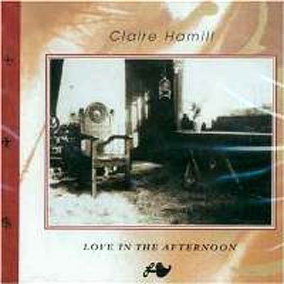 Cover for Claire Hamill · Love in the Afternoon (CD) [Bonus Tracks edition] (2008)