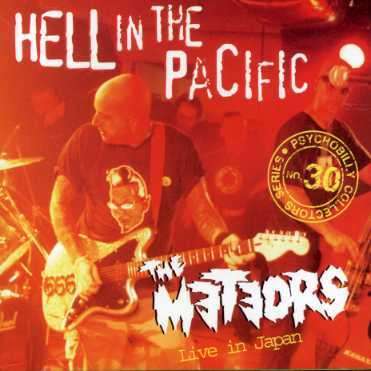 Hell in the Pacific - Live in Japan - Meteors - Musikk - Anagram Records - 5013929803022 - 16. februar 2004