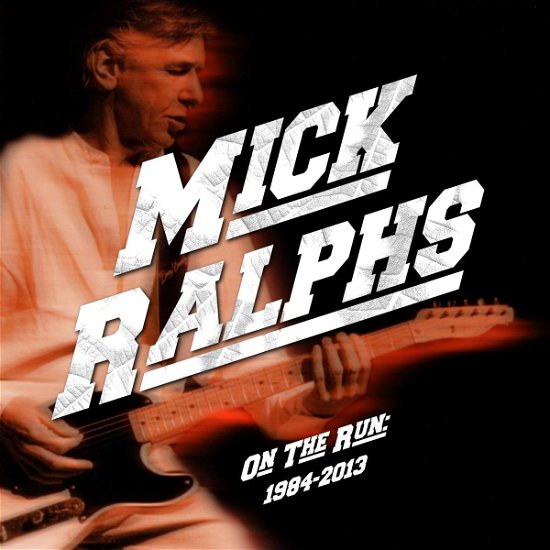Cover for Mick Ralphs · On the Run 1984-2013 (4cd Clamshell Box) (CD) (2023)