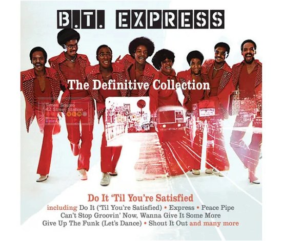 Cover for B.T. Express · The Definitive Collection - Do It ‘Til You’re Satisfied (CD) (2024)