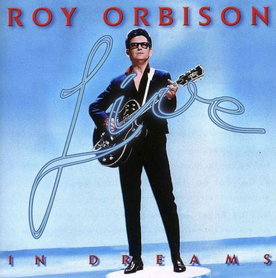Cover for Roy Orbison · In Dreams (Live in Concert) (CD) (2008)