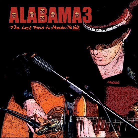 Cover for Alabama 3 · Last Train To Mashville Vol2. (LP) (2016)