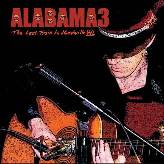 Last Train To Mashville Vol2. - Alabama 3 - Música - ONE LITTLE INDIAN - 5016958099022 - 6 de octubre de 2016