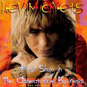 Cover for Kevin Ayers · First Show In The Appearance Business - BBC Sessions 1973-1976 (11 tracks) (deleted) (CD)