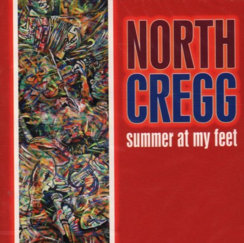 Summer At My Feet - North Cregg - Musikk - GREENTRAX - 5018081025022 - 23. oktober 2003