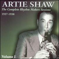 Vol.1 Complete Rhythm Makers Sessions 1937-1938 - Artie Shaw - Musik - SWIFT - 5020957219022 - 3. Juni 2019