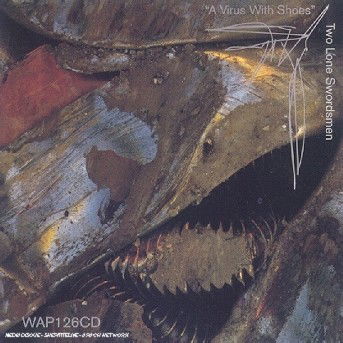 Cover for Two Lone Swordsmen · A Virus With Shoes (CD) (1999)