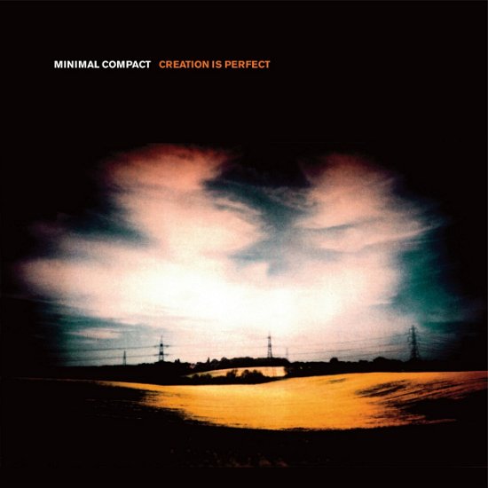 Cover for Minimal Compact · Creation Is Perfect (CD) [Digipak] (2019)