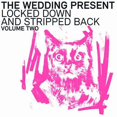 Cover for The Wedding Present · Locked Down And Stripped Back Vol. Two (CD) (2022)