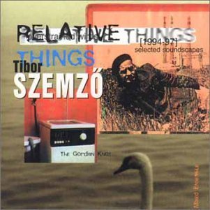 Relative Things - Tibor Szemzo - Musikk - Leo - 5024792025022 - 1. desember 1999