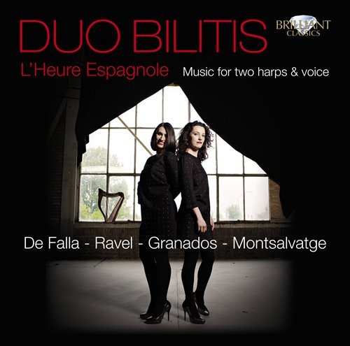 LHeure Espagnole - Duo Bilitis - Musiikki - BRILLIANT CLASSICS - 5029365921022 - maanantai 22. elokuuta 2011
