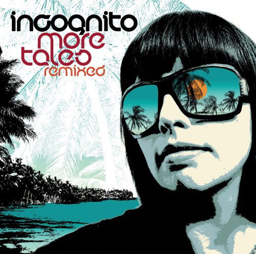 Cover for Incognito · More Tales Remixed (CD) [Remixed edition] (2014)