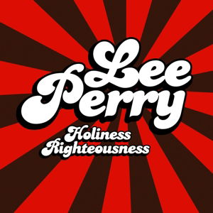 Cover for Lee Perry · Holiness Righteousness (CD) (2015)