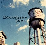 Cover for Hackensaw Boys · Love What You Do (CD)