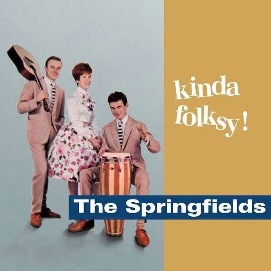 Kinda Folksy! - Springfields - Musiikki - Hallmark - 5050457156022 - tiistai 4. helmikuuta 2014