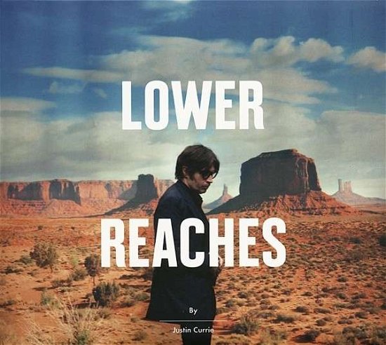 Cover for Justin Currie · Lower Reaches (CD) (2013)