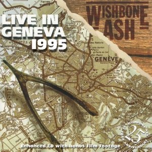 Live in Geneva 1995 - Wishbone Ash - Musik - Angel Air - 5055011704022 - 13 november 2012