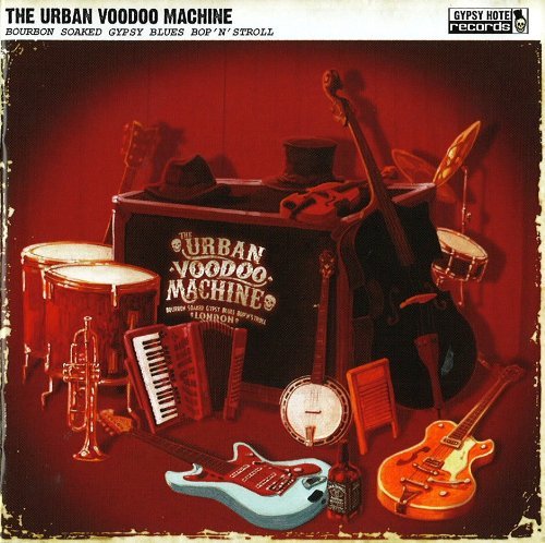 Cover for The Urban Voodoo Machine · Bourbon Soaked Gypsy Blues Bop 'n' Stroll (CD) (2013)