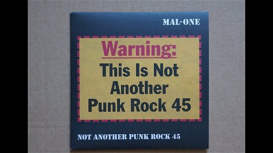 Not Another Punk Rock 45 - Mal-One - Music - PUNK ART - 5060135763022 - January 27, 2023