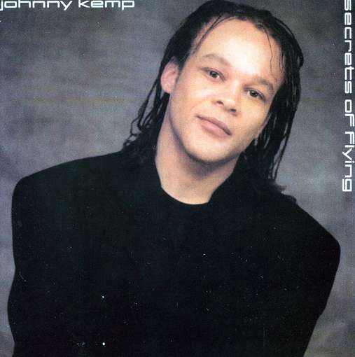 Cover for Johnny Kemp · Johnny Kemp-secrets of Flying (CD) [Bonus Tracks, Remastered edition] (2012)