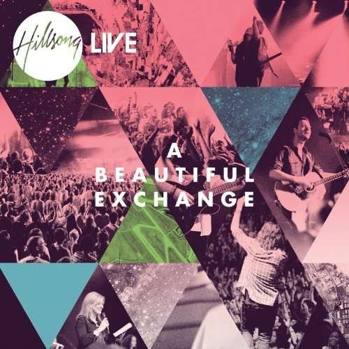 Cover for Hillsong · A Beautiful Exchange (CD) (1901)