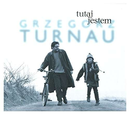 Cover for Grzegorz Turnau · Tutaj Jestem (CD) [Digipak] (2010)