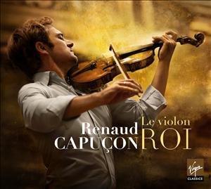 Cover for Renaud Capucon · Le Violon Roi (CD) [Box set] (2013)