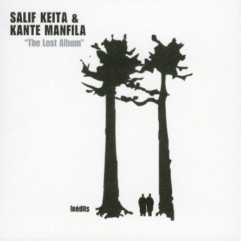 Cover for Keita Salif &amp; Manfila Kante · The Lost Album - Inedits (CD) (2005)