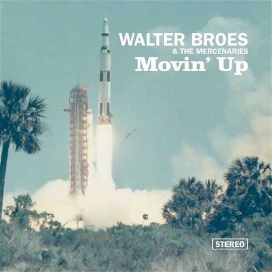 Cover for Broes,walter / Mercenaries · Movin Up (LP) (2017)